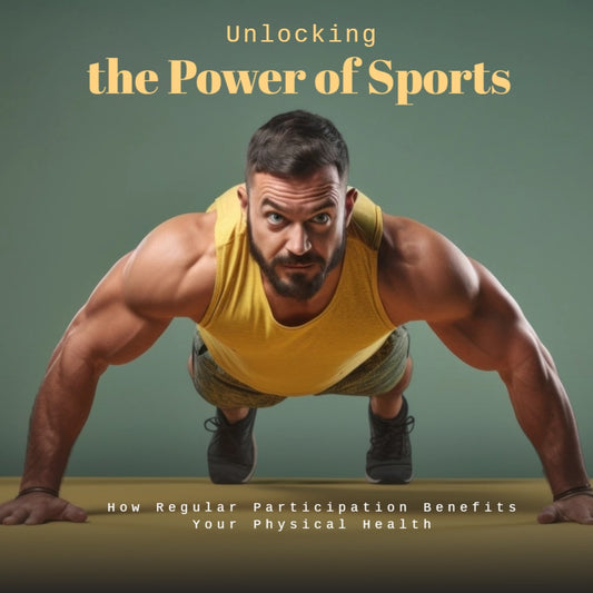 Unlocking the Power of Sports: How Regular Participation Benefits Your Physical Health